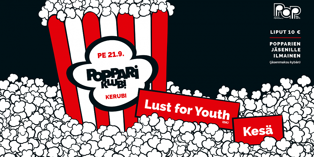 Poppariklubi: Lust For Youth (DK), Kesä