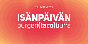 Isänpäivän burgeri(taco)buffa 12.11.2023